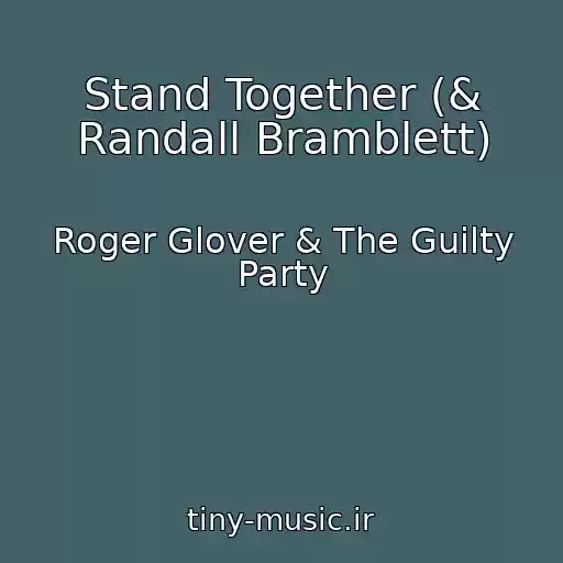 کاور آهنگ Stand Together (& Randall Bramblett) از Roger Glover & The Guilty Party