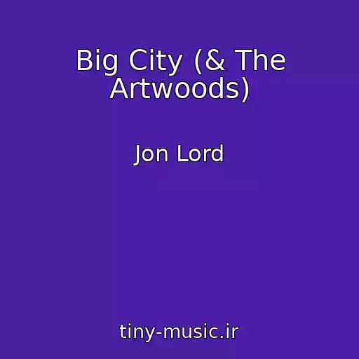کاور آهنگ Big City (& The Artwoods) از Jon Lord