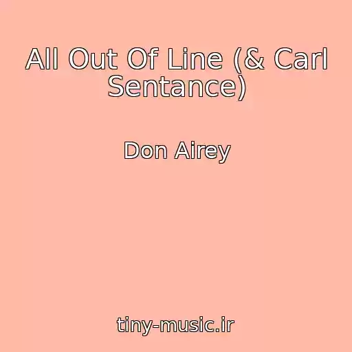 کاور آهنگ All Out Of Line (& Carl Sentance) از Don Airey