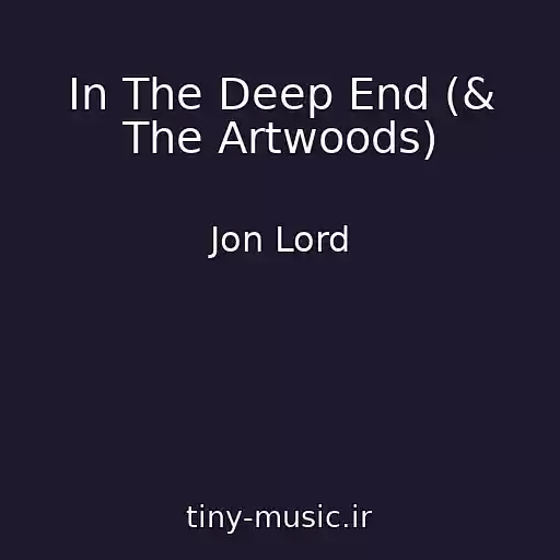کاور آهنگ In The Deep End (& The Artwoods) از Jon Lord