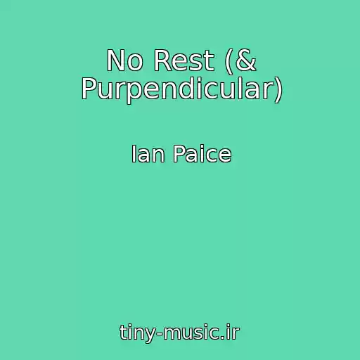 کاور آهنگ No Rest (& Purpendicular) از Ian Paice