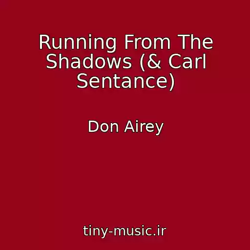 کاور آهنگ Running From The Shadows (& Carl Sentance) از Don Airey