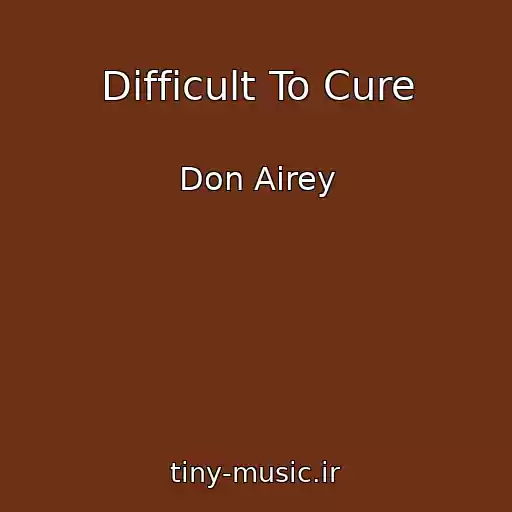 کاور آهنگ Difficult To Cure از Don Airey