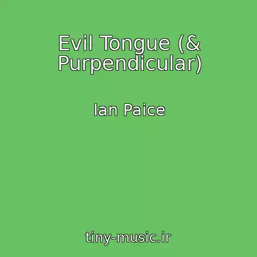 کاور آهنگ Evil Tongue (& Purpendicular) از Ian Paice