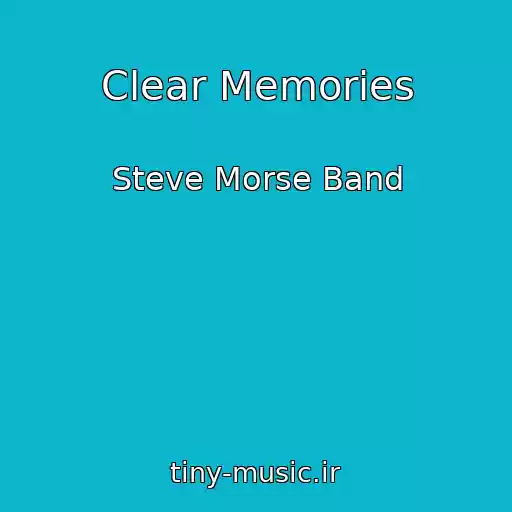 کاور آهنگ Clear Memories از Steve Morse Band