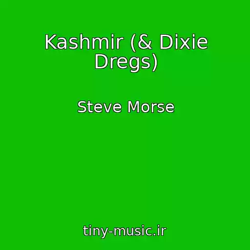 کاور آهنگ Kashmir (& Dixie Dregs) از Steve Morse