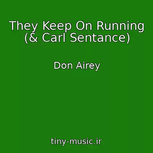 کاور آهنگ They Keep On Running (& Carl Sentance) از Don Airey