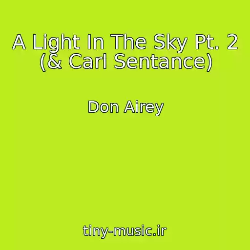کاور آهنگ A Light In The Sky Pt. 2 (& Carl Sentance) از Don Airey