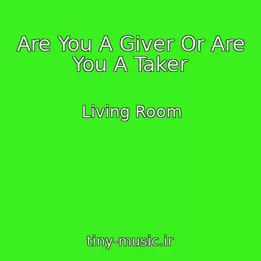 کاور آهنگ Are You A Giver Or Are You A Taker از Living Room
