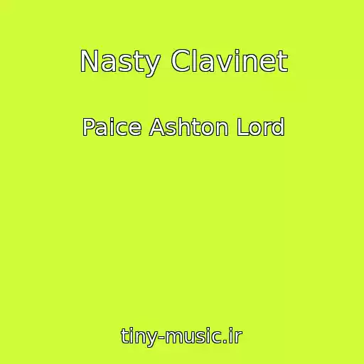 کاور آهنگ Nasty Clavinet از Paice Ashton Lord