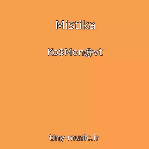 کاور آهنگ Mistika از Ko$Mon@vt