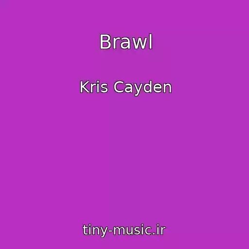 کاور آهنگ Brawl از Kris Cayden