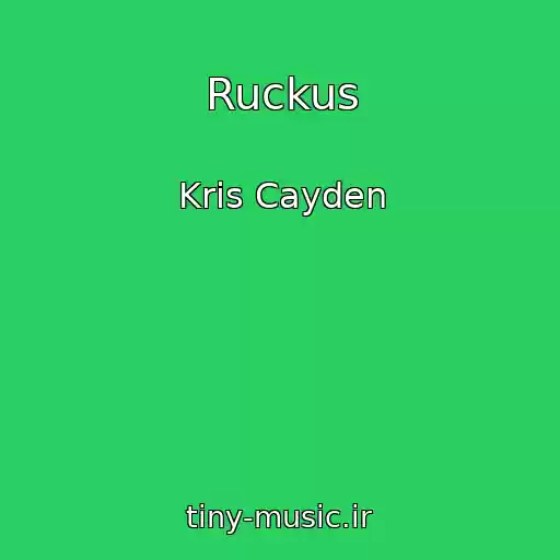 کاور آهنگ Ruckus از Kris Cayden