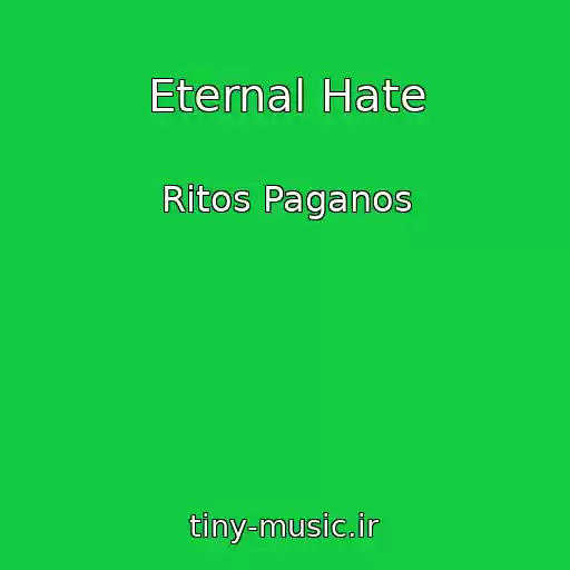 کاور آهنگ Eternal Hate از Ritos Paganos