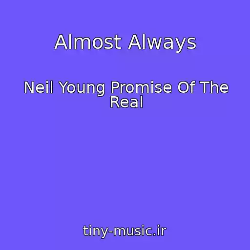 کاور آهنگ Almost Always از Neil Young Promise Of The Real