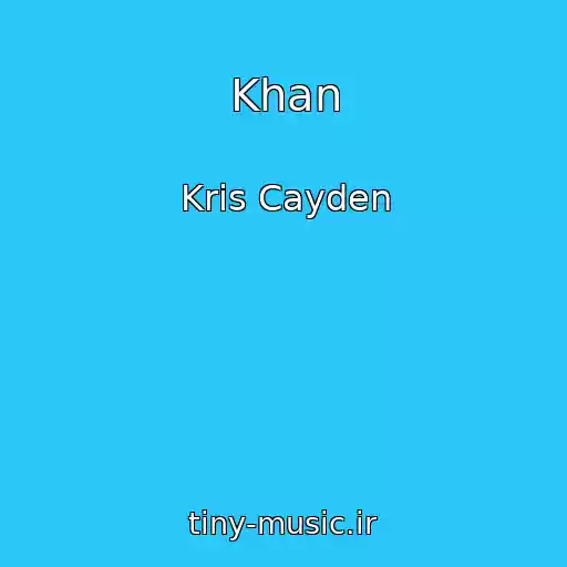 کاور آهنگ Khan از Kris Cayden