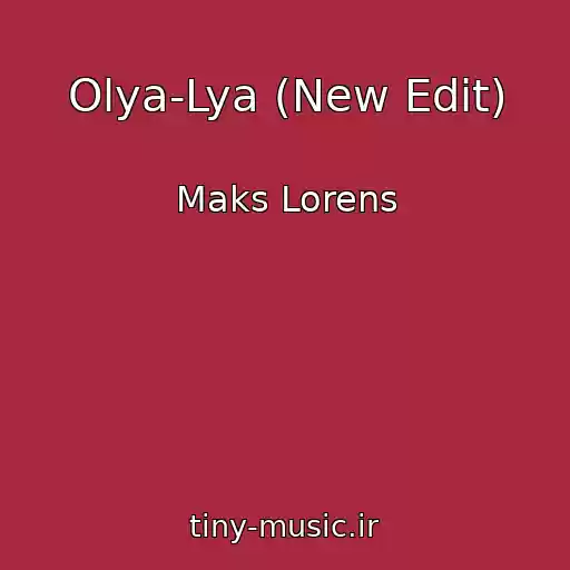 کاور آهنگ Olya-Lya (New Edit) از Maks Lorens