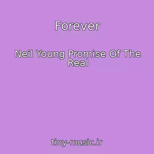 کاور آهنگ Forever از Neil Young Promise Of The Real