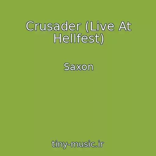 کاور آهنگ Crusader (Live At Hellfest) از Saxon