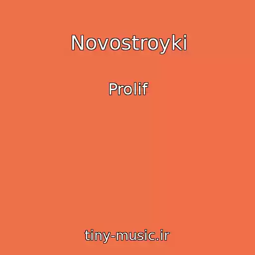 کاور آهنگ Novostroyki از Prolif