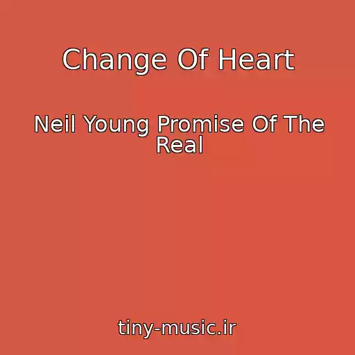 کاور آهنگ Change Of Heart از Neil Young Promise Of The Real