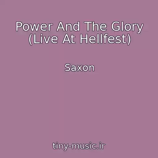 کاور آهنگ Power And The Glory (Live At Hellfest) از Saxon