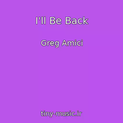 کاور آهنگ I'll Be Back از Greg Amici