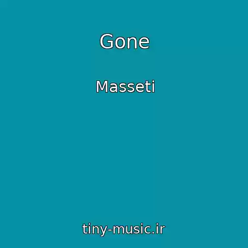 کاور آهنگ Gone از Masseti