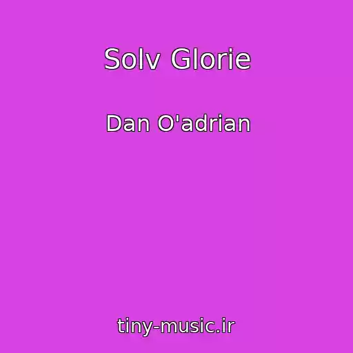 کاور آهنگ Solv Glorie از Dan O'adrian