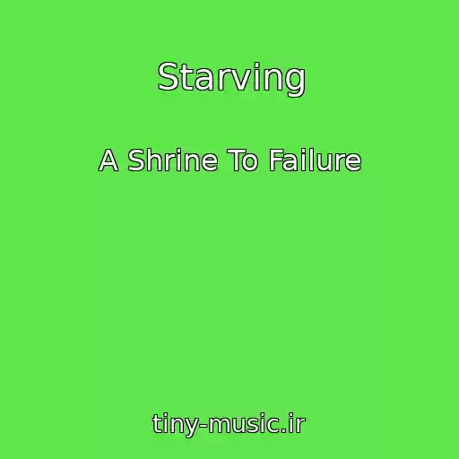 کاور آهنگ Starving از A Shrine To Failure