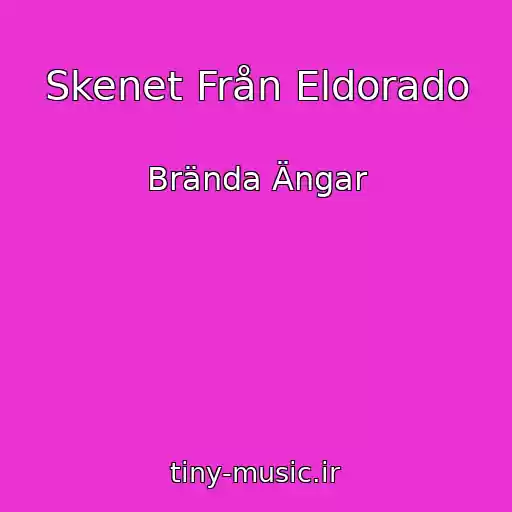 کاور آهنگ Skenet Från Eldorado از Brända Ängar