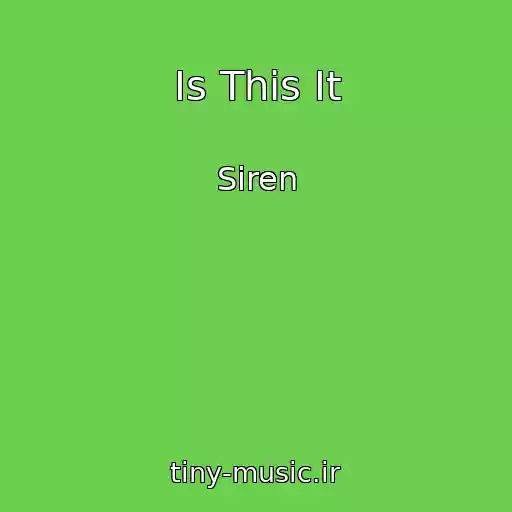 کاور آهنگ Is This It از Siren