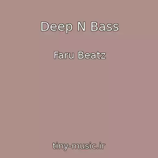 کاور آهنگ Deep N Bass از Faru Beatz