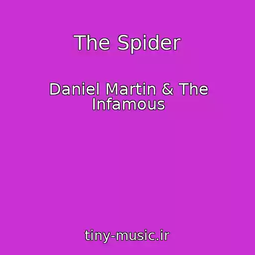 کاور آهنگ The Spider از Daniel Martin & The Infamous