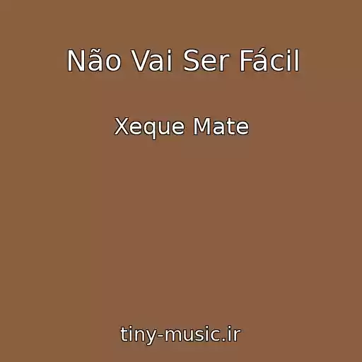 کاور آهنگ Não Vai Ser Fácil از Xeque Mate