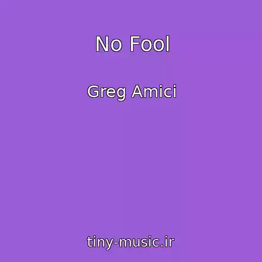 کاور آهنگ No Fool از Greg Amici