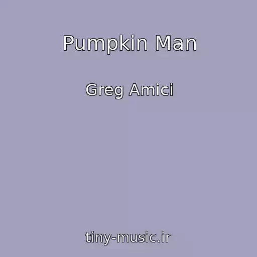 کاور آهنگ Pumpkin Man از Greg Amici