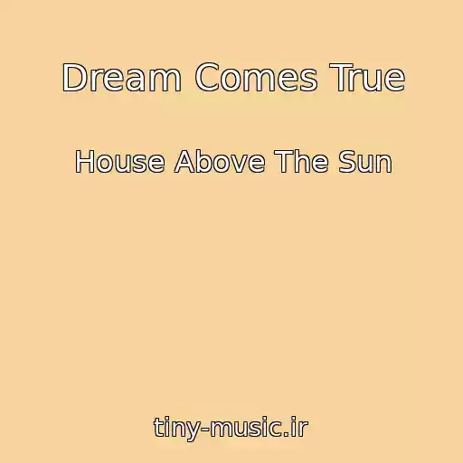 کاور آهنگ Dream Comes True از House Above The Sun