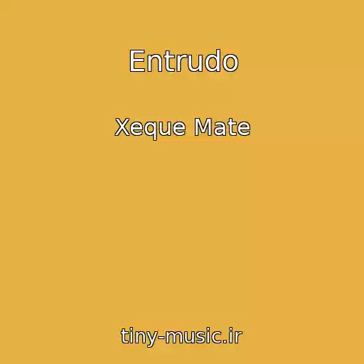 کاور آهنگ Entrudo از Xeque Mate