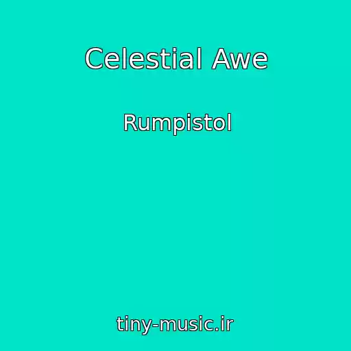 کاور آهنگ Celestial Awe از Rumpistol