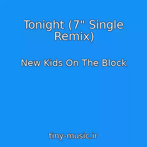 کاور آهنگ Tonight (7" Single Remix) از New Kids On The Block