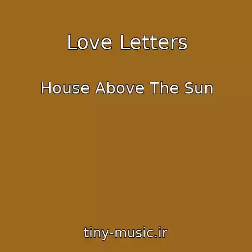 کاور آهنگ Love Letters از House Above The Sun