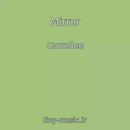 کاور آهنگ Mirror از Carrellee