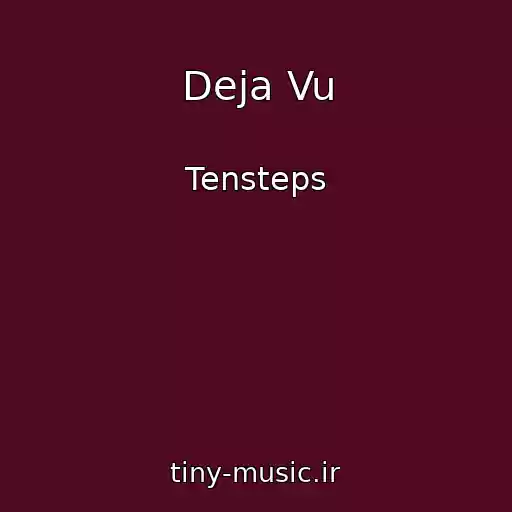 کاور آهنگ Deja Vu از Tensteps