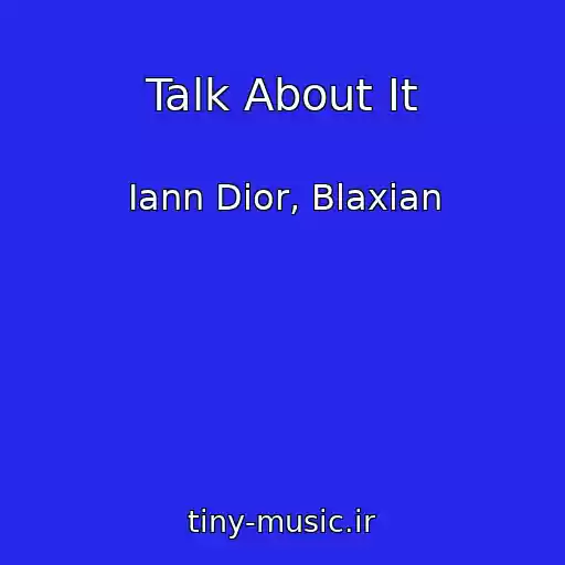 کاور آهنگ Talk About It از Iann Dior, Blaxian