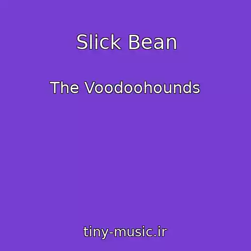 کاور آهنگ Slick Bean از The Voodoohounds