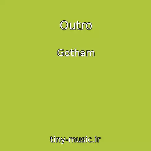 کاور آهنگ Outro از Gotham