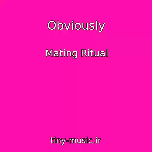 کاور آهنگ Obviously از Mating Ritual