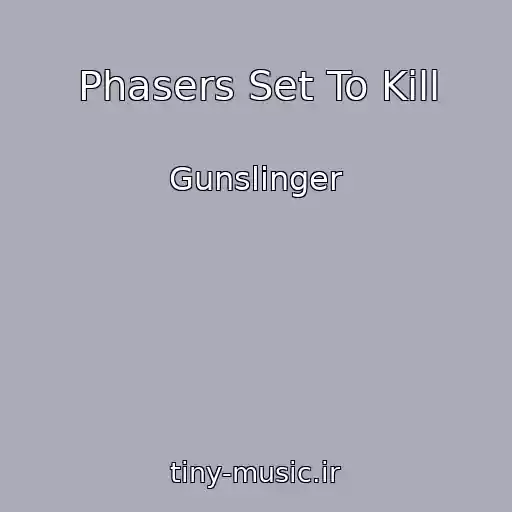 کاور آهنگ Phasers Set To Kill از Gunslinger