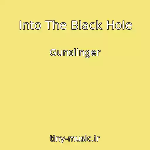 کاور آهنگ Into The Black Hole از Gunslinger